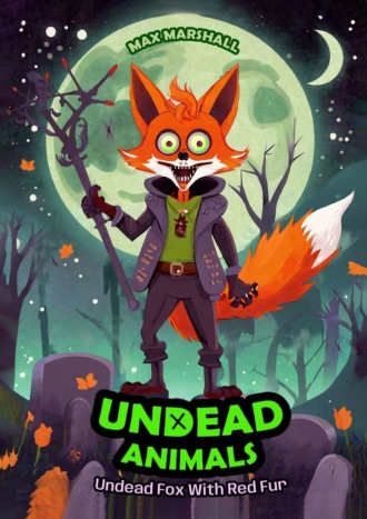 Max Marshall. Undead Fox With Red Fur. Undead Animals