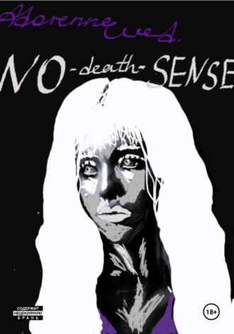 Adorenne Eved. NO-death-SENSE