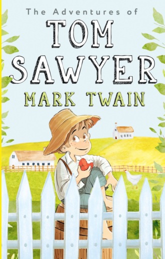 Марк Твен. The Adventures of Tom Sawyer / Приключения Тома Сойера