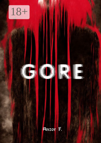 Anzor F.. Gore
