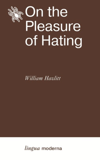 Уильям Хэзлитт. On the Pleasure of Hating