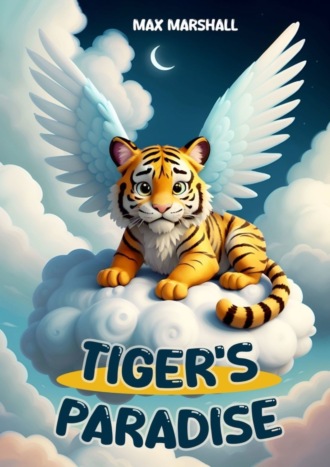 Tiger’s Paradise. 