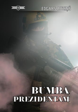 Edgars Auziņš. Bumba prezidentam