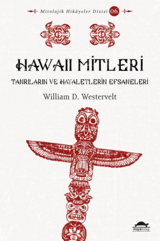 William D. Westervelt. Hawaii Mitleri
