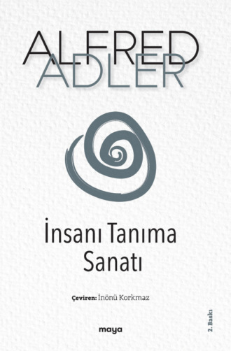 İnsanı Tanıma Sanatı. Alfred Adler