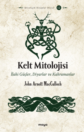 Kelt Mitolojisi. John Arnott MacCulloch
