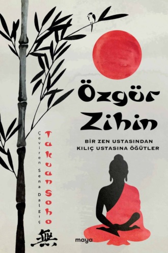 Takuan  Soho. Özgür Zihin