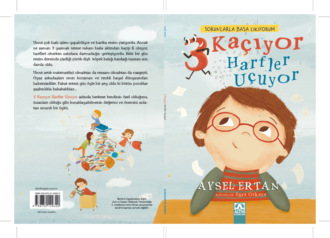 AYSEL ERTAN. 3 KAÇIYOR HARFLER UÇUYOR