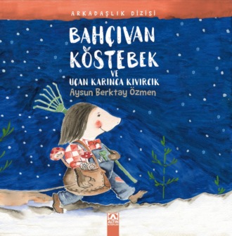 BAHÇIVAN KÖSTEBEK VE UÇAN KARINCA KIVIRCIK. AYSUN BERKTAY ÖZMEN