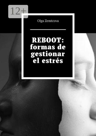 Olga Zemtcova. REBOOT: formas de gestionar el estrés