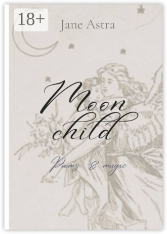 Jane Astra. Moon child