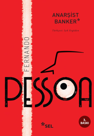 Fernando Pessoa. Anarşist Banker