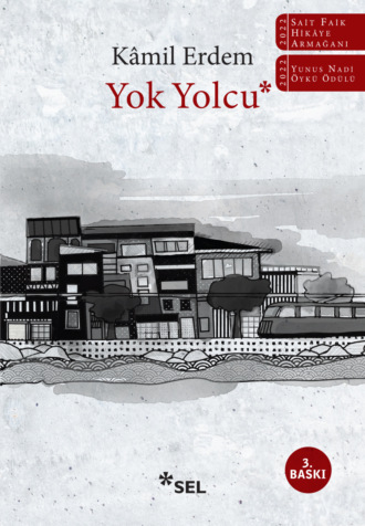 Yok Yolcu. Kâmil Erdem
