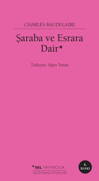 Şaraba ve Esrara Dair. Charles Baudelaire