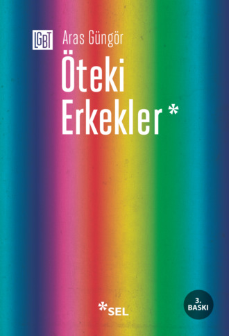 Öteki Erkekler. Aras Güngör