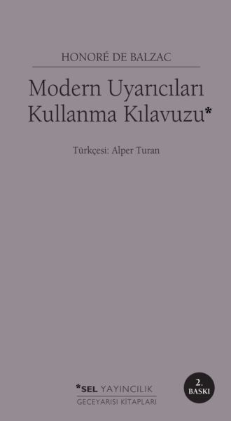 Modern Uyarıcıları Kullanma Kılavuzu. Оноре де Бальзак