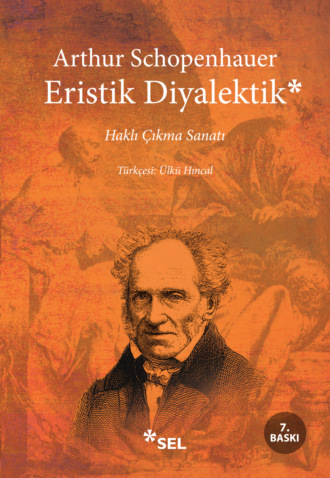 Eristik Diyalektik - Haklı Çıkma Sanatı. 