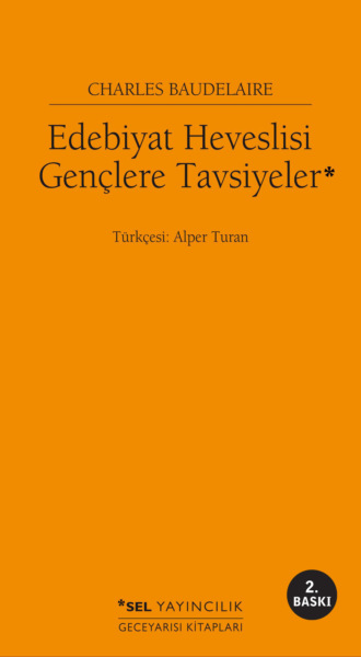 Charles Baudelaire. Edebiyat Heveslisi Gençlere Tavsiyeler