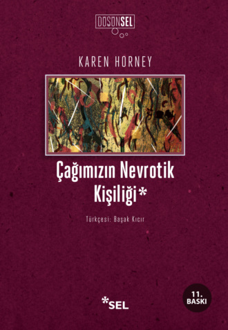 Karen  Horney. Çağımızın Nevrotik Kişiliği