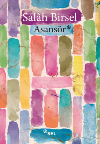 Asansör - 1001 Gece Denemeleri. Salâh Birsel