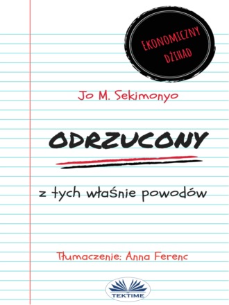 Odrzucony: Z Tych Właśnie Powodów. Jo M. Sekimonyo