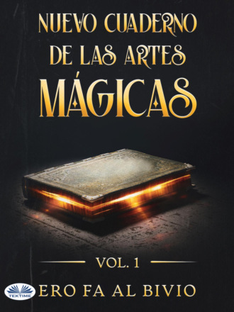 Ero Fa Al BiVio. Nuevo Cuaderno De Las Artes Mágicas