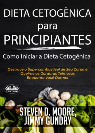 Dieta Cetogênica para Principiantes – Como Iniciar a Dieta Cetogênica. 