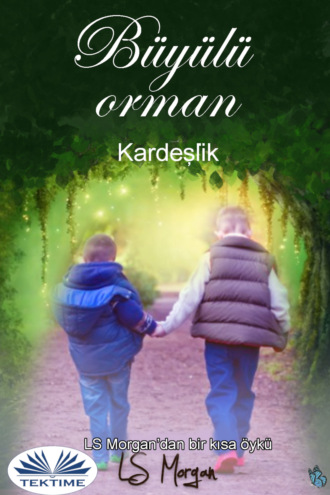 LS Morgan. Büyülü Orman