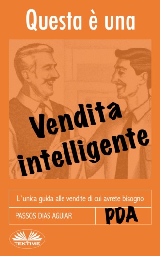 Passos Dias Aguiar. Questa È Una Vendita Intelligente