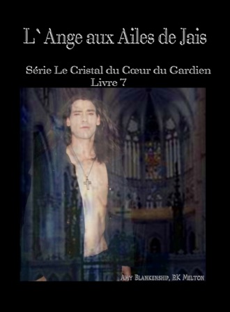 Amy Blankenship. L`Ange Aux Ailes De Jais