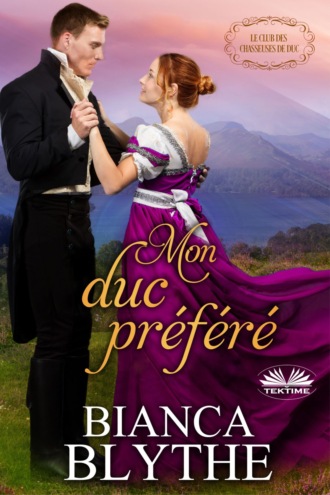 Bianca Blythe. Mon duc préféré