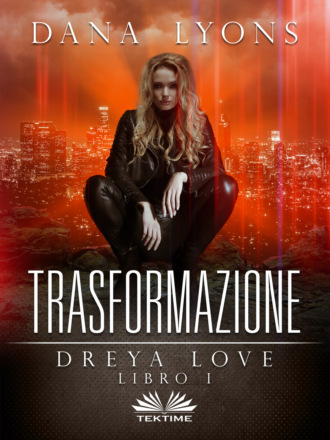 Dana Lyons. Trasformazione