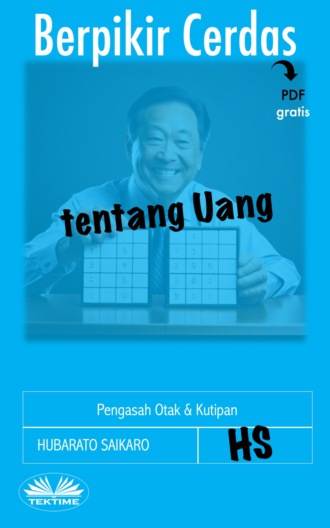 Berpikir Cerdas Tentang Uang. Hubarato Saikaro