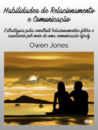 Habilidades De Relacionamento E Comunicação. 