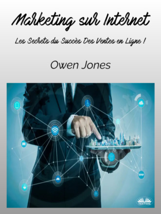 Marketing Sur Internet. Оуэн Джонс