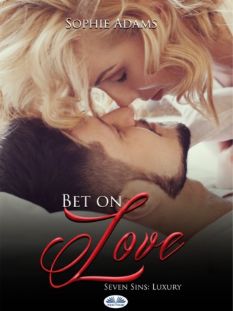 Sophie Adams. Bet On Love