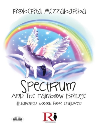 Spectrum And The Rainbow Bridge. Roberta Mezzabarba