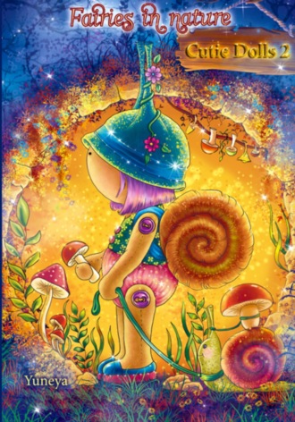 Cutie Dolls 2. Fairies in nature. Yuneya