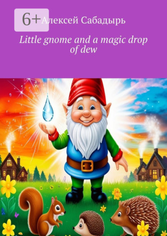 Little gnome and a magic drop of dew. 