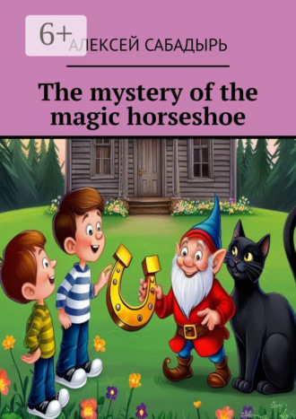 The mystery of the magic horseshoe. 