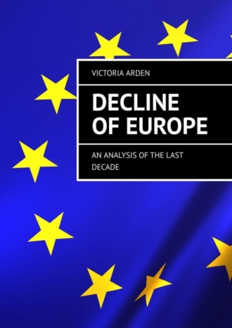 Decline of Europe. An Analysis of the Last Decade. 