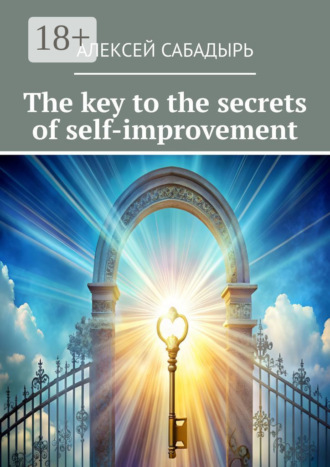 The key to the secrets of self-improvement. 
