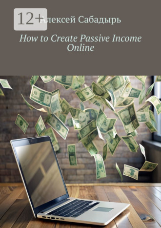 How to Create Passive Income Online. 