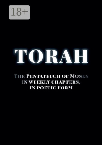 Torah The Pentateuch of Moses in weekly chapters, in poetic form. Sergiusz Mangiejewski