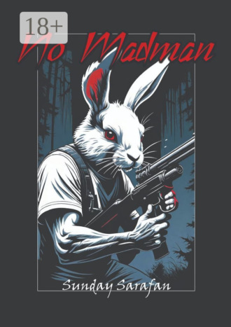 No Madmen. Sunday Sarafan