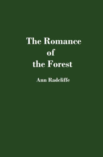 Анна Радклиф. The Romance of the Forest