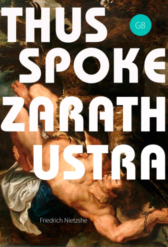 Thus Spoke Zarathustra. A Book for All and None. 