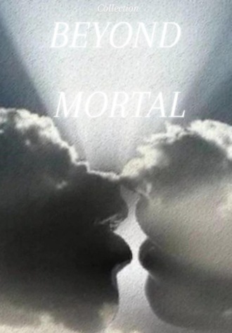 Dream. BEYOND MORTAL