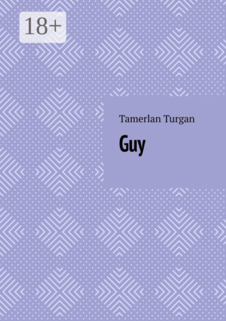 Tamerlan Turgan. Guy
