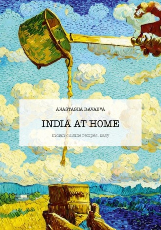 India at home. Indian cuisine recipes. Easy. 